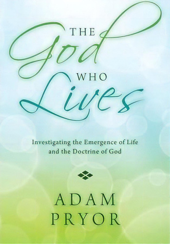 The God Who Lives, De Adam Pryor. Editorial Pickwick Publications U S, Tapa Blanda En Inglés