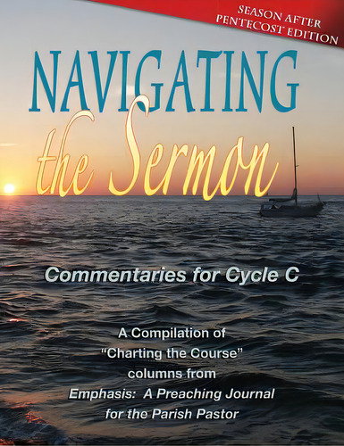 Navigating The Sermon: Pentecost Edition: Cycle C, De Company, Inc Css Publishing. Editorial Css Pub Co, Tapa Blanda En Inglés