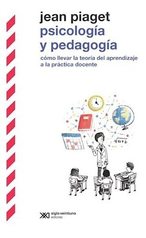 Psicologia Y Pedagogia - Piaget Jean (libro)