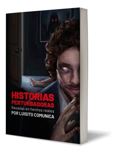 Historias Perturbadoras Luisito Comunica ( Libro Original)