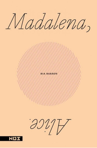 Madalena, Alice, de Barros, Bia. Editora NOS EDITORA, capa mole, edição 1ª edição - 2018 em português