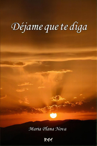 Dãâ©jame Que Te Diga, De Plana Nova, Maria. Editorial Createspace, Tapa Blanda En Español