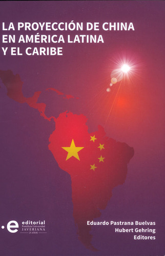 La Proyección De China En América Latina Y El Caribe