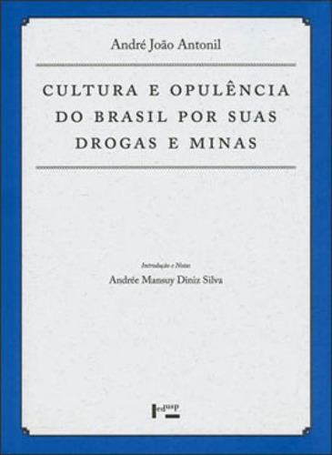 Cultura E Opulencia Do Brasil Por Suas Drogas E Minas