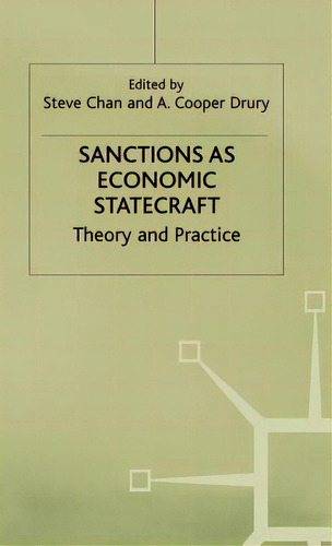 Sanctions As Economic Statecraft: Theory And Practice, De Chan, S.., Vol. 1. Editorial Springer Nature, Tapa Dura En Inglés