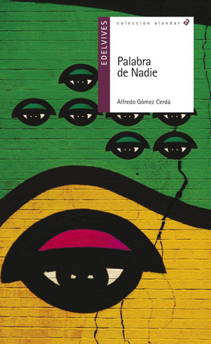 Libro: Palabra De Nadie. Gomez Cerda, Alfredo. Edelvives