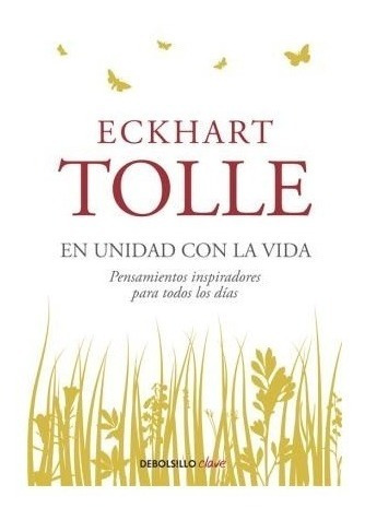 En Unidad Con La Vida - Eckhart Tolle - Debolsillo