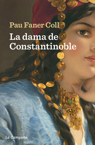 Libro La Dama De Constantinoble De Faner Coll Pau