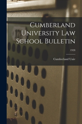 Libro Cumberland University Law School Bulletin; 1928 - C...