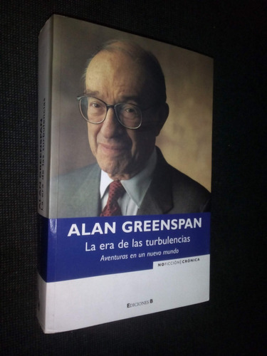 La Era De Las Turbulencias Alan Greenspan