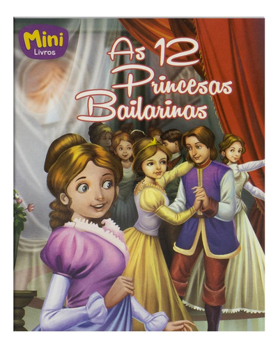 Mini - Princesas: 12 Princesas Bailarinas, As, de Mammoth World. Editora Todolivro Distribuidora Ltda., capa mole em português, 2022