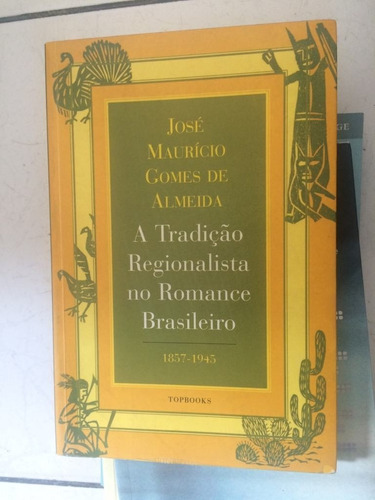 Livro A Tradiçao Regionalista No Romance Brasileiro