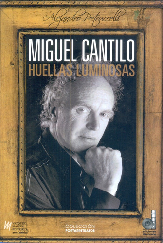 Miguel Cantilo, Huellas Luminosas - Alejandro Petruccelli