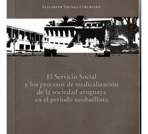 Servicio Social Y Los Procesos De Medicalizacion Uruguaya
