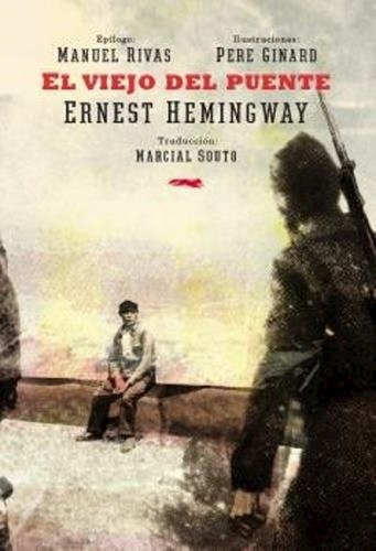 El Viejo Del Puente - Ernest Hemingway - Zorro Rojo 