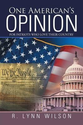 Libro One American's Opinion - R Lynn Wilson