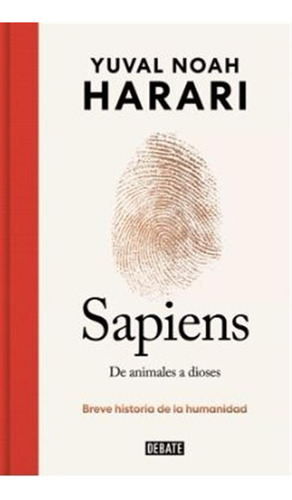 Sapiens De Animales A Dioses -  Yuval Noah Harari