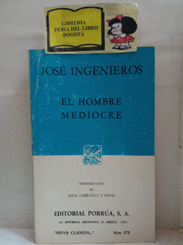El Hombre Mediocre - José Ingenieros - Porrúa - 1980