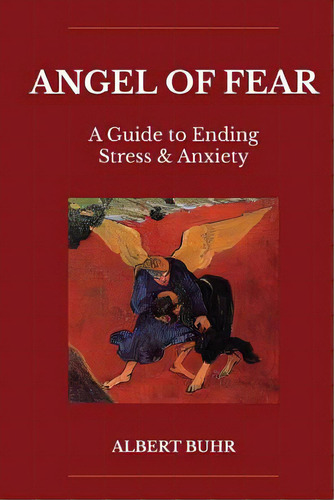 Angel Of Fear: A Guide To End Stress & Anxiety, De Nairn, Rob. Editorial Metta Pr, Tapa Blanda En Inglés