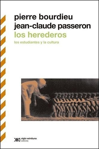 Los Herederos - Pierre Bourdieu - Siglo Xxi - Libro