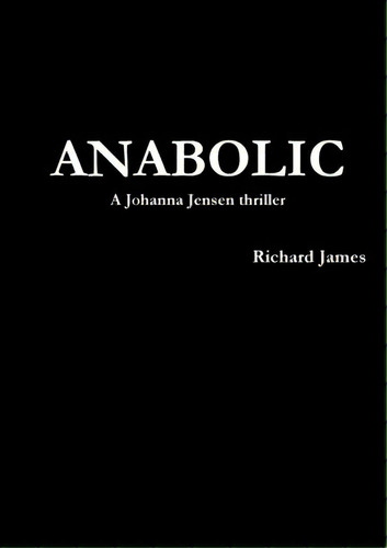 Anabolic, De James, Richard. Editorial Lulu Pr, Tapa Blanda En Inglés