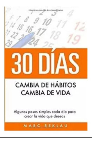 30 Dias Cambia De Habitos Cambia De Vida - Marc Reklau