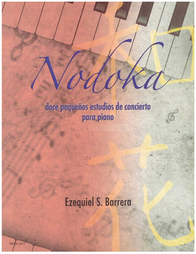 Nodoka: Doce Pequeños Estudios De Concierto Para Piano.