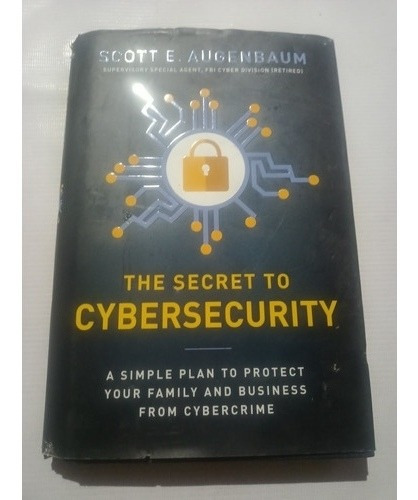 The Secret Of Cybersecurity Scott Augenbaum Firmado Autor