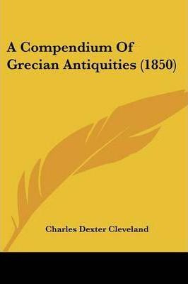 Libro A Compendium Of Grecian Antiquities (1850) - Charle...