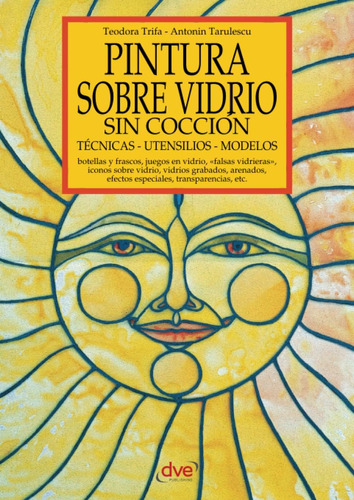 Libro: Pintura Sobre Vidrio Sin Cocción (spanish Edition)