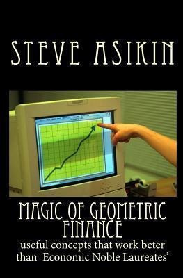 Magic Of Geometric Finance - Steve Asikin (paperback)