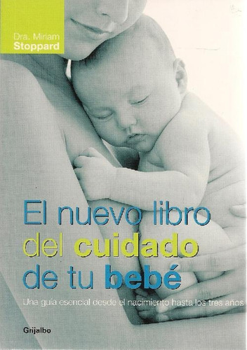 Libro El Nuevo Libro Del Cuidado De Tu Bebé De Miriam Stoppa