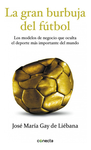 Libro La Gran Burbuja Del Fútbol