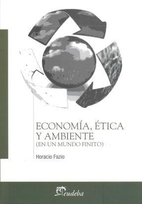 Econonia Etica Y Ambiente - Fazio Horacio (libro) - Nuevo