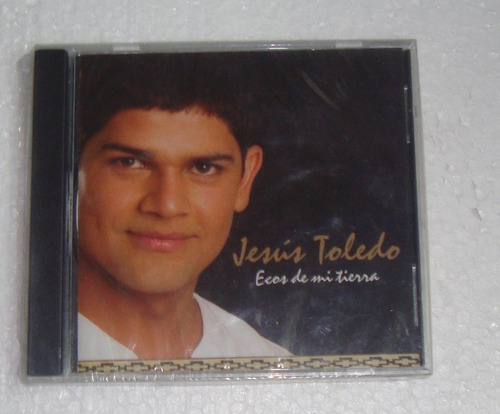 Jesus Toledo Ecos De Mi Tierra Cd Sellado Kktus