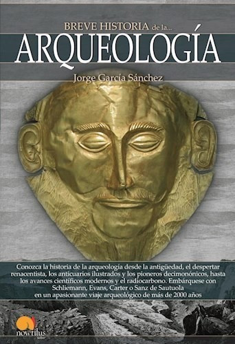 Breve Historia De La Arqueologia (coleccion Breve Historia)