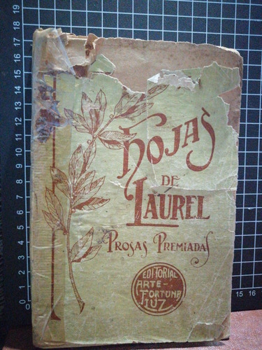 Hojas De Laurel /prosas Premiadas/juegos Florales 