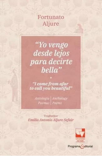 Libro Yo Vengo Desde Lejos Para Decirte Bella