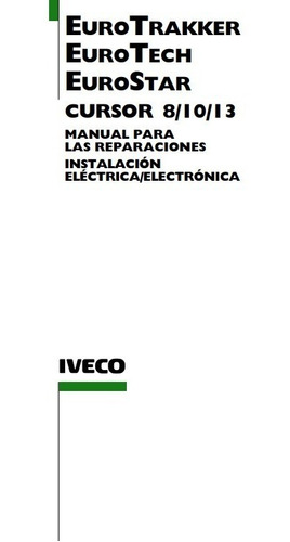 Manual Taller Reparación Iveco Eurotrakker/eurotech Cursor