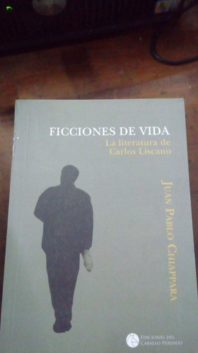 Libro Ficciones De Vida La Literatura De Carlos Liscano