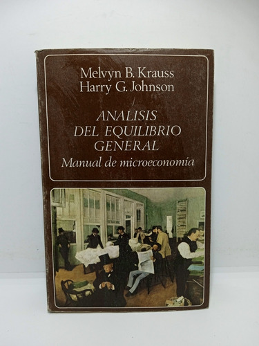 Análisis Del Equilibrio General - Melvyn B. Krauss - Nuevo 