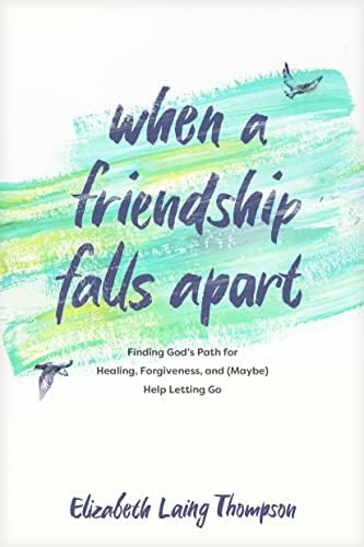Libro: When A Friendship Falls Apart: Finding Gods Path For