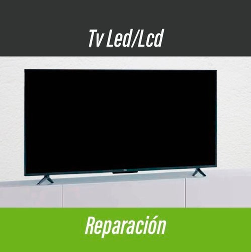 Imagen 1 de 10 de Reparación Service Smart Tv - Led - Lcd -tv Todas Las Marcas