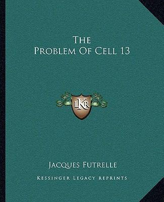 Libro The Problem Of Cell 13 - Jacques Futrelle