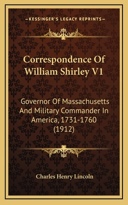 Libro Correspondence Of William Shirley V1: Governor Of M...