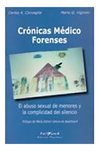 Cronicas Medico Forenses - Cornaglia, Carlos A. - Vignolo Ma