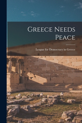 Libro Greece Needs Peace - League For Democracy In Greece