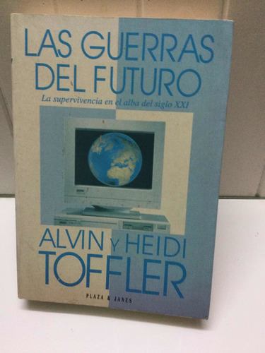 Las Guerras Del Futuro   Alvin Y Heidi Toffler