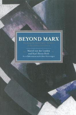 Libro Beyond Marx: Confronting Labour-history And The Con...