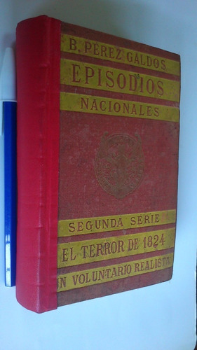 Episodios Nacionales El Terror De 1824 - Pérez Galdos